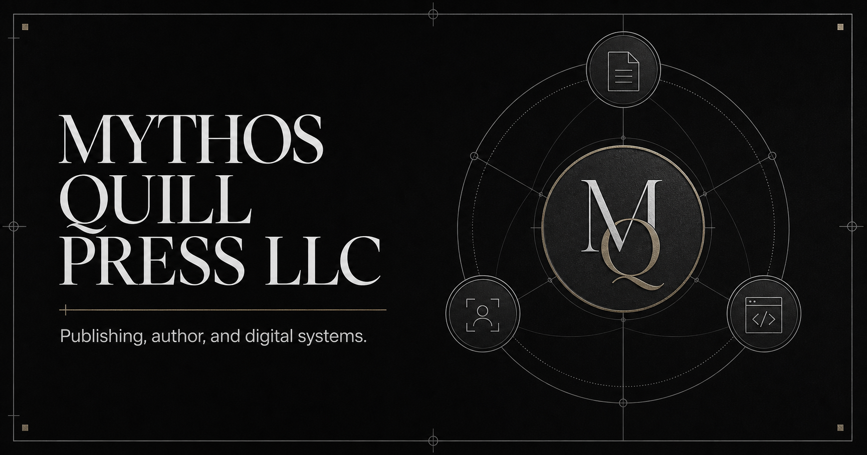 Mythos Quill Press LLC black, silver, and champagne corporate artwork connecting publishing, author, and web systems in an orbital diagram.